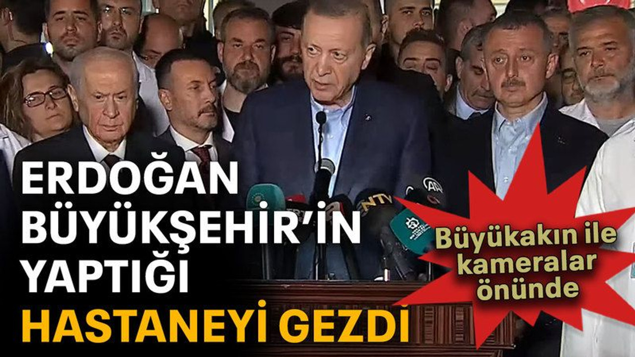 Erdoğan Büyükşehir’in yaptığı hastaneyi gezdi